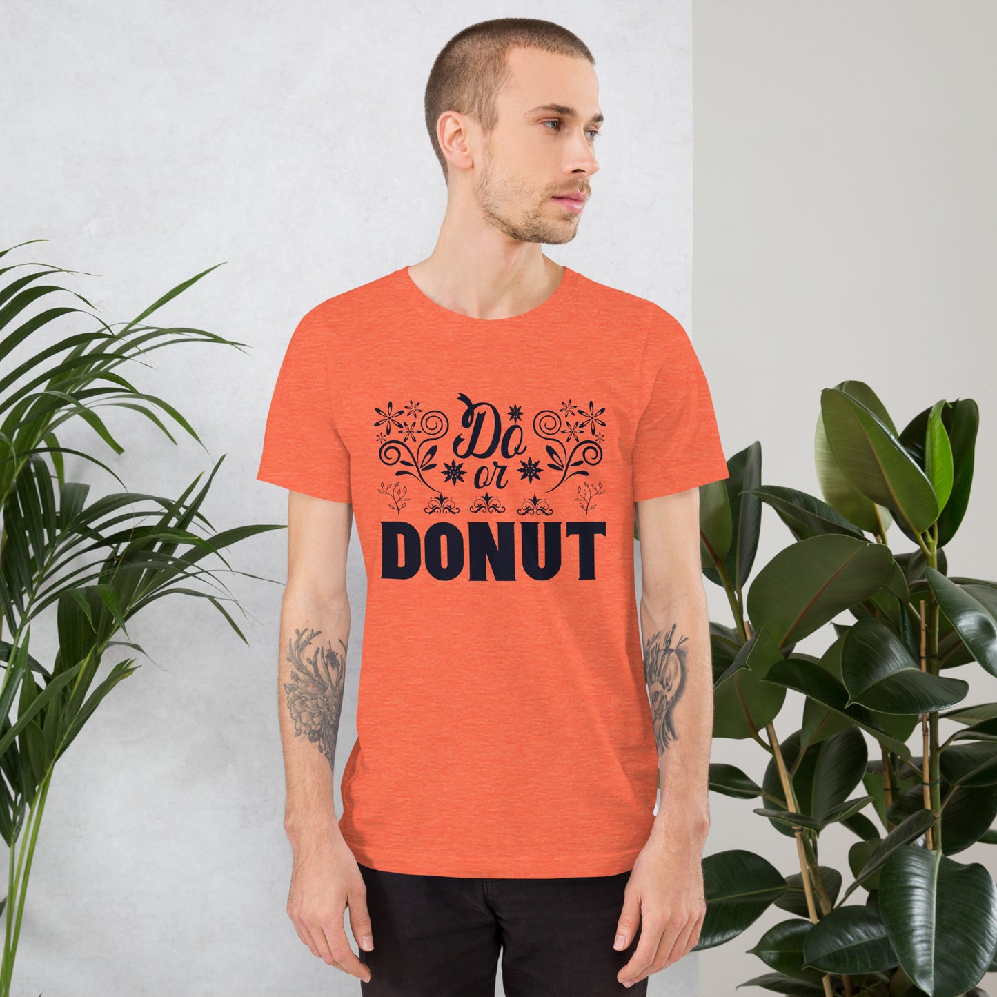 Do Or Donut - Unisex t-shirt