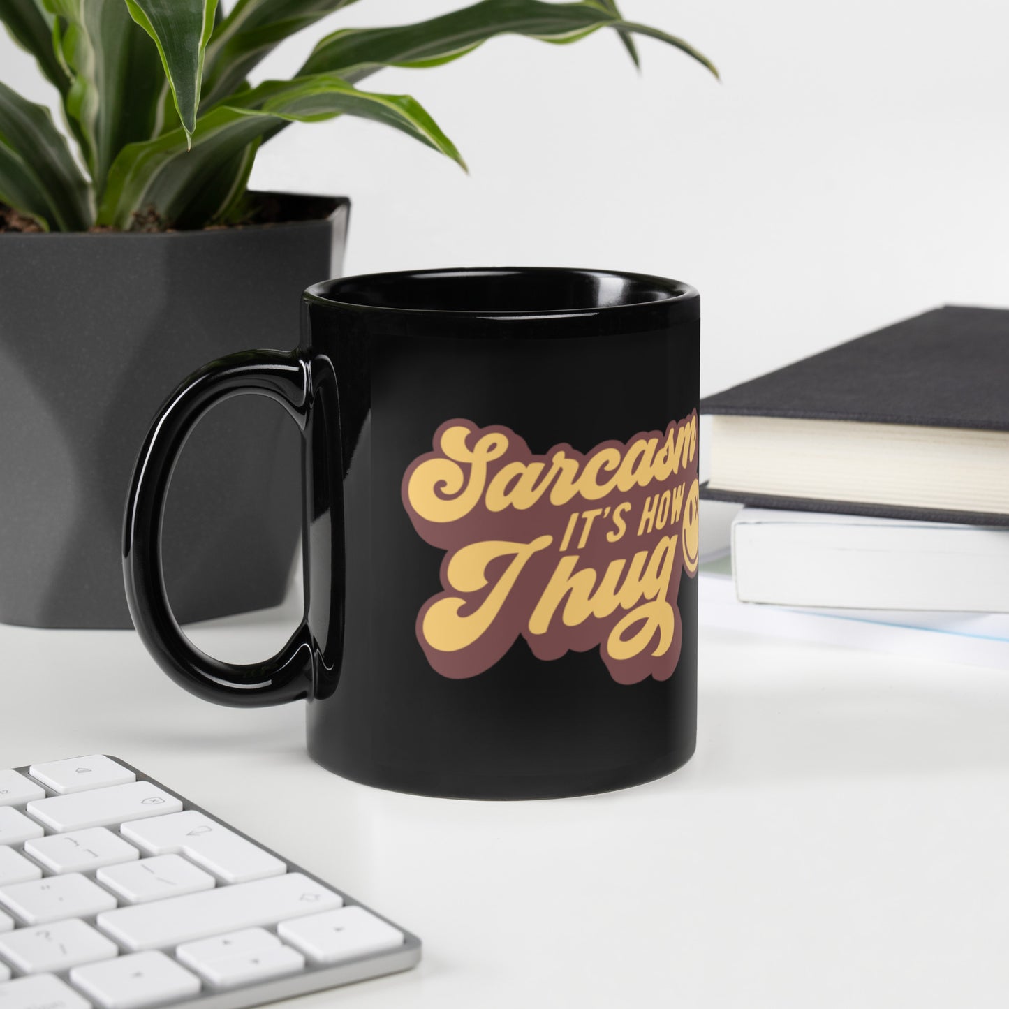 Sarcasm, It's How Thug - Black Glossy Mug