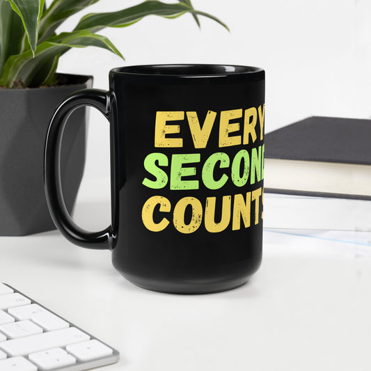 Every-Second-Count - Black Glossy Mug