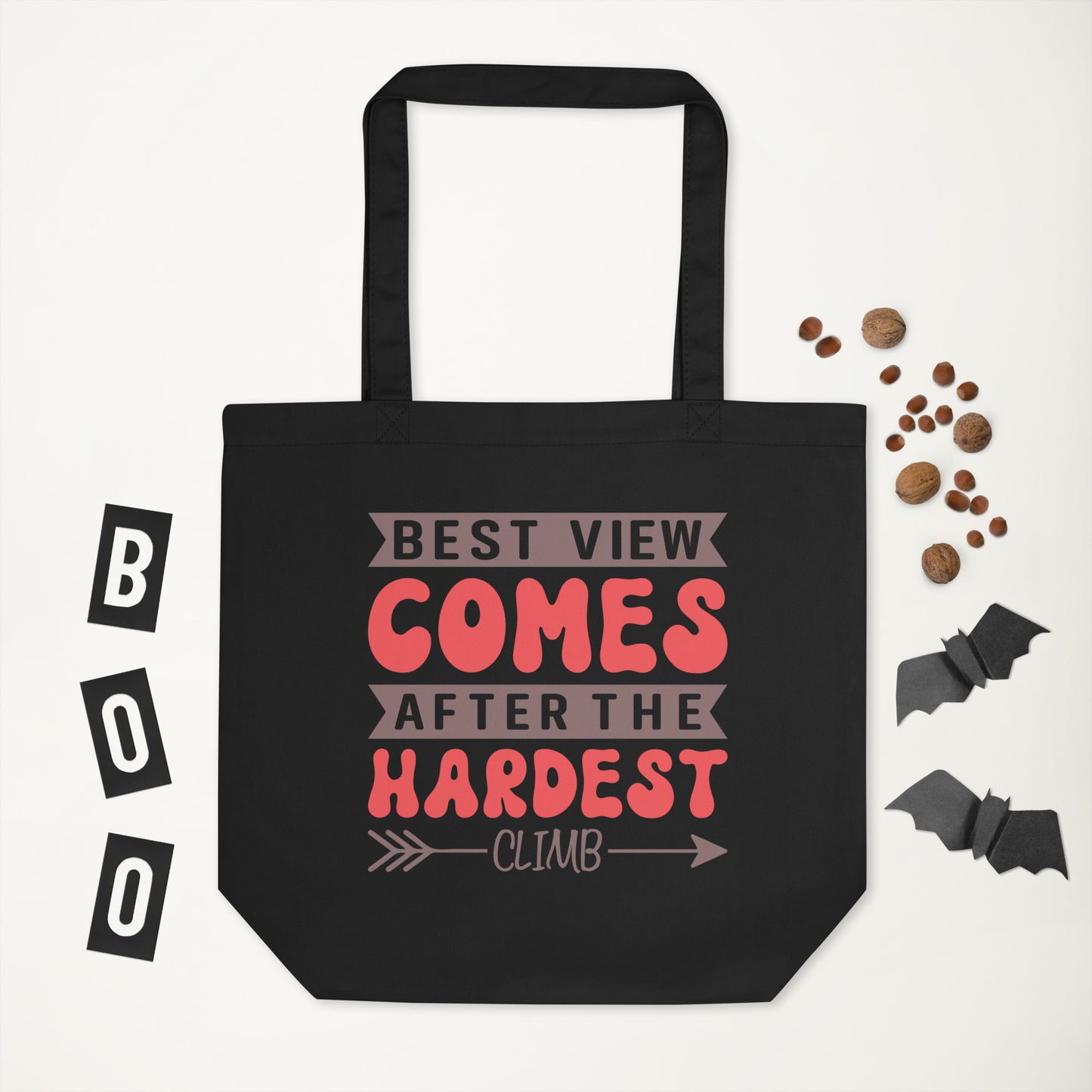 Best View Comes After The Hardest Climb - Eco Tote Bag