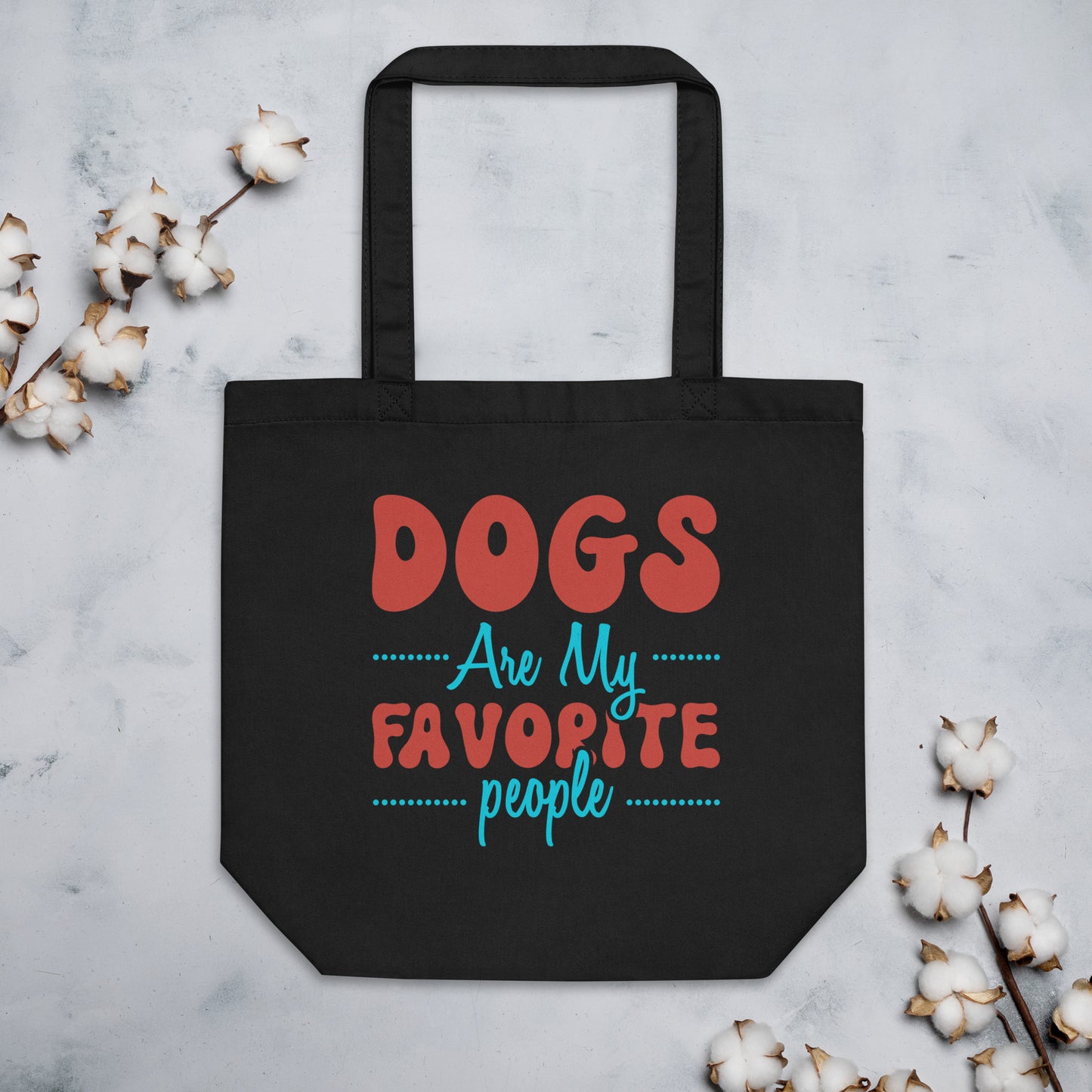 Dogs Are My Favorite People - Eco Tote Bag