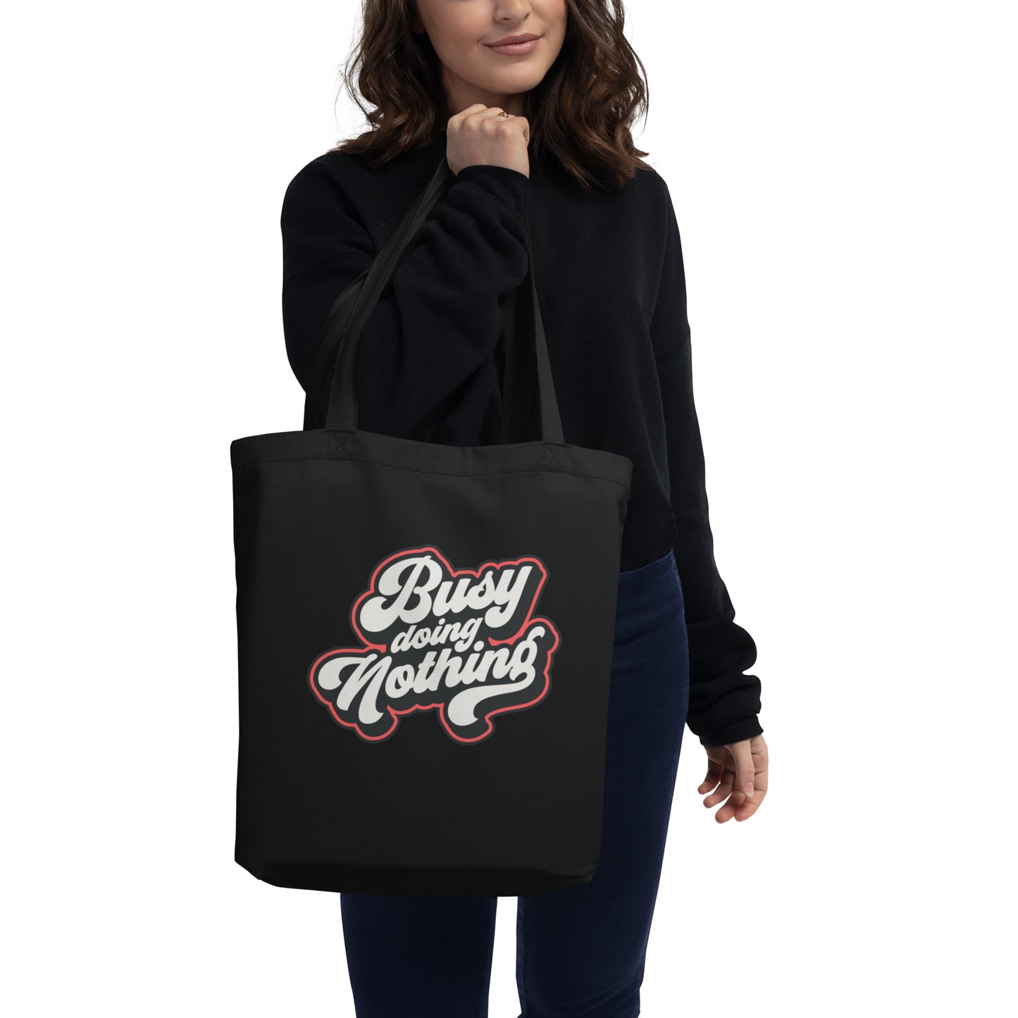 Busy Doing Nothing - Eco Tote Bag