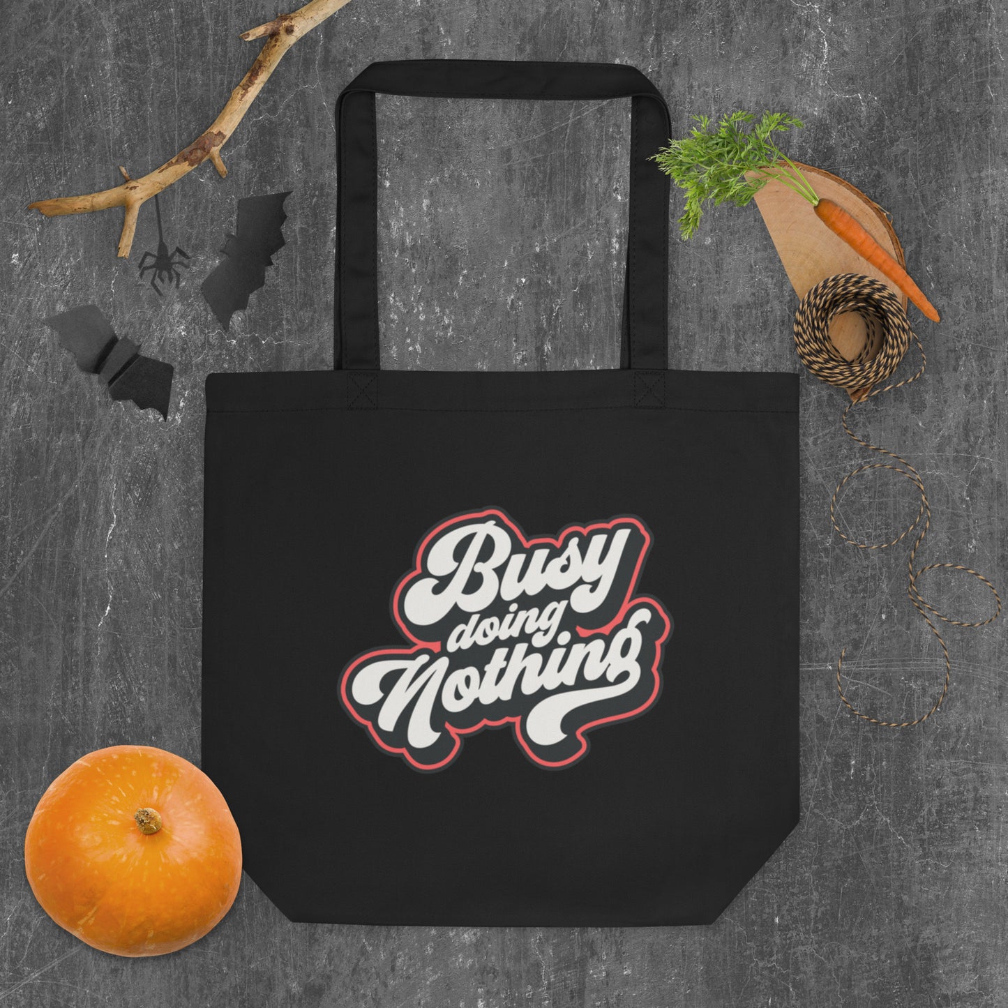 Busy Doing Nothing - Eco Tote Bag