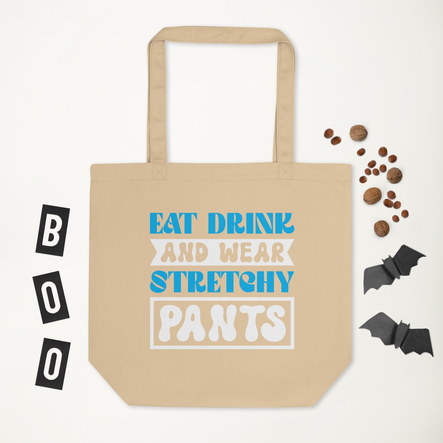 Eat Drink And Wear Stretchy Pants - Eco Tote Bag