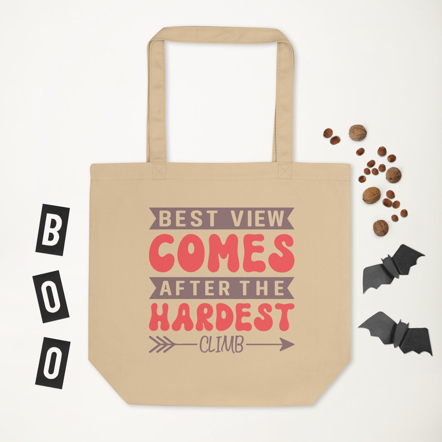 Best View Comes After The Hardest Climb - Eco Tote Bag