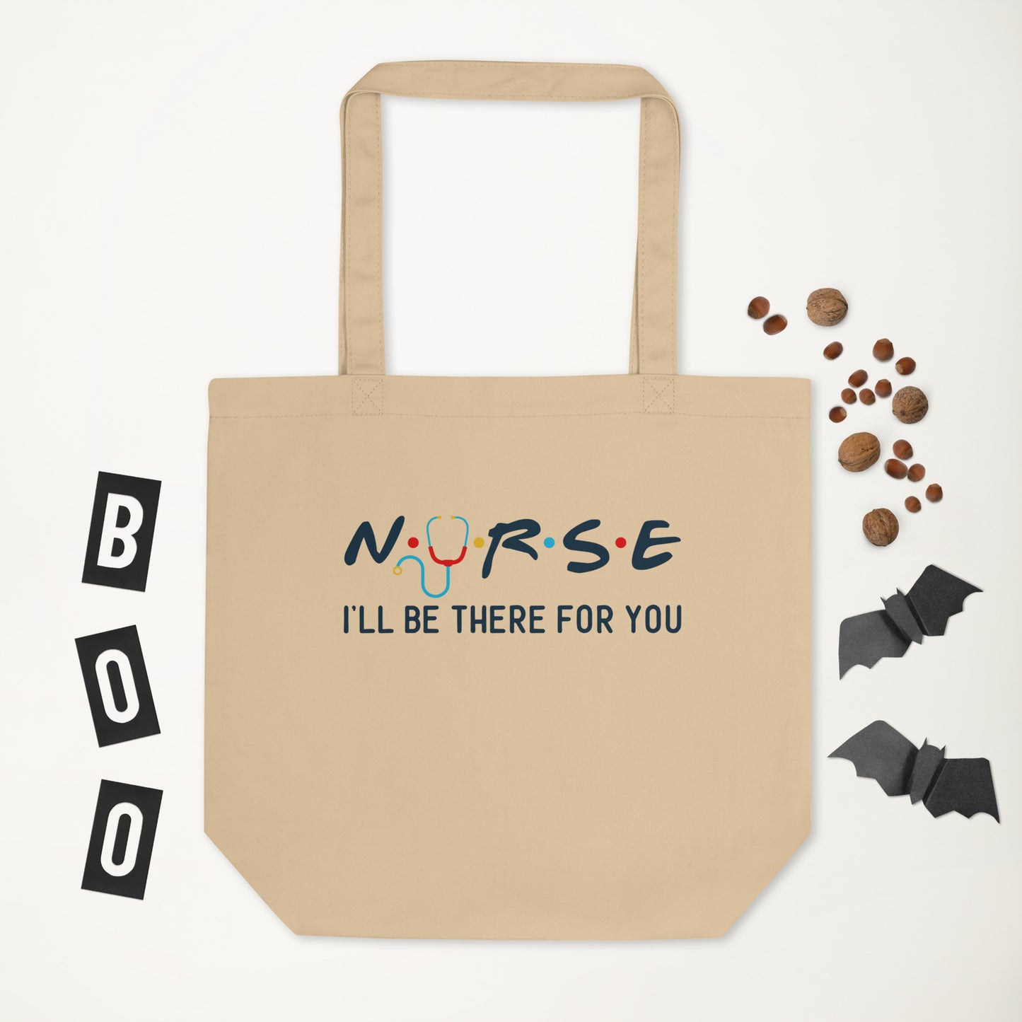 Nurse I'LL Be There For You - Eco Tote Bag