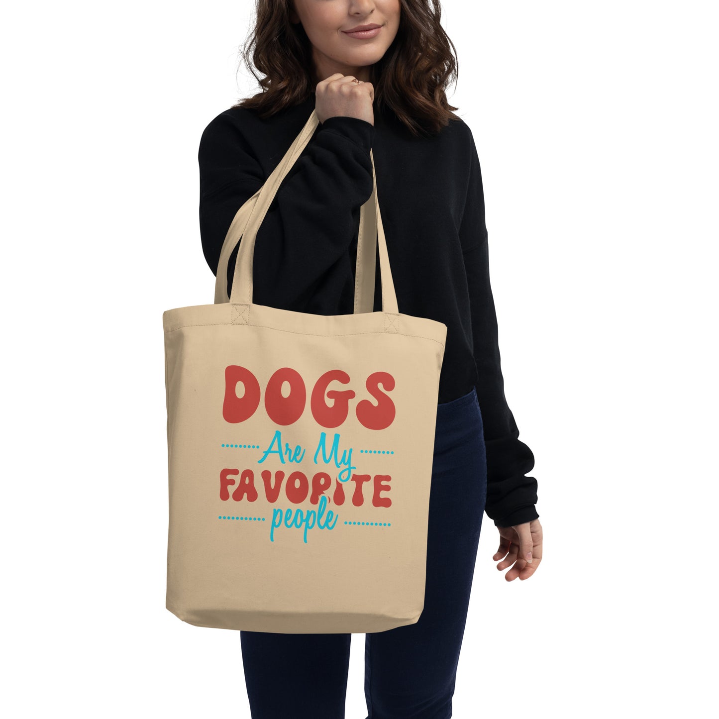 Dogs Are My Favorite People - Eco Tote Bag