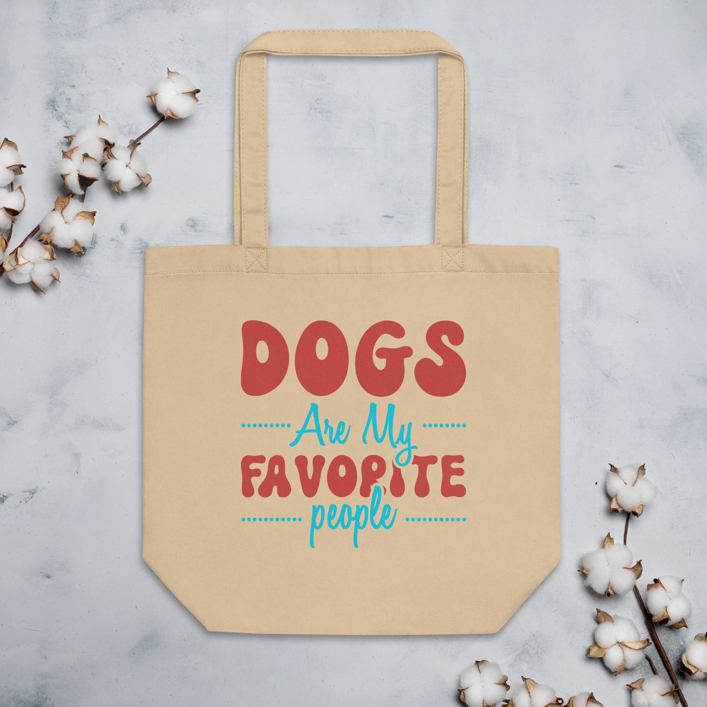 Dogs Are My Favorite People - Eco Tote Bag