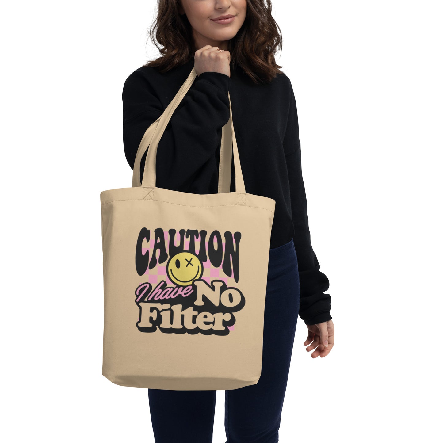 Caution I Have No Filter - Eco Tote Bag