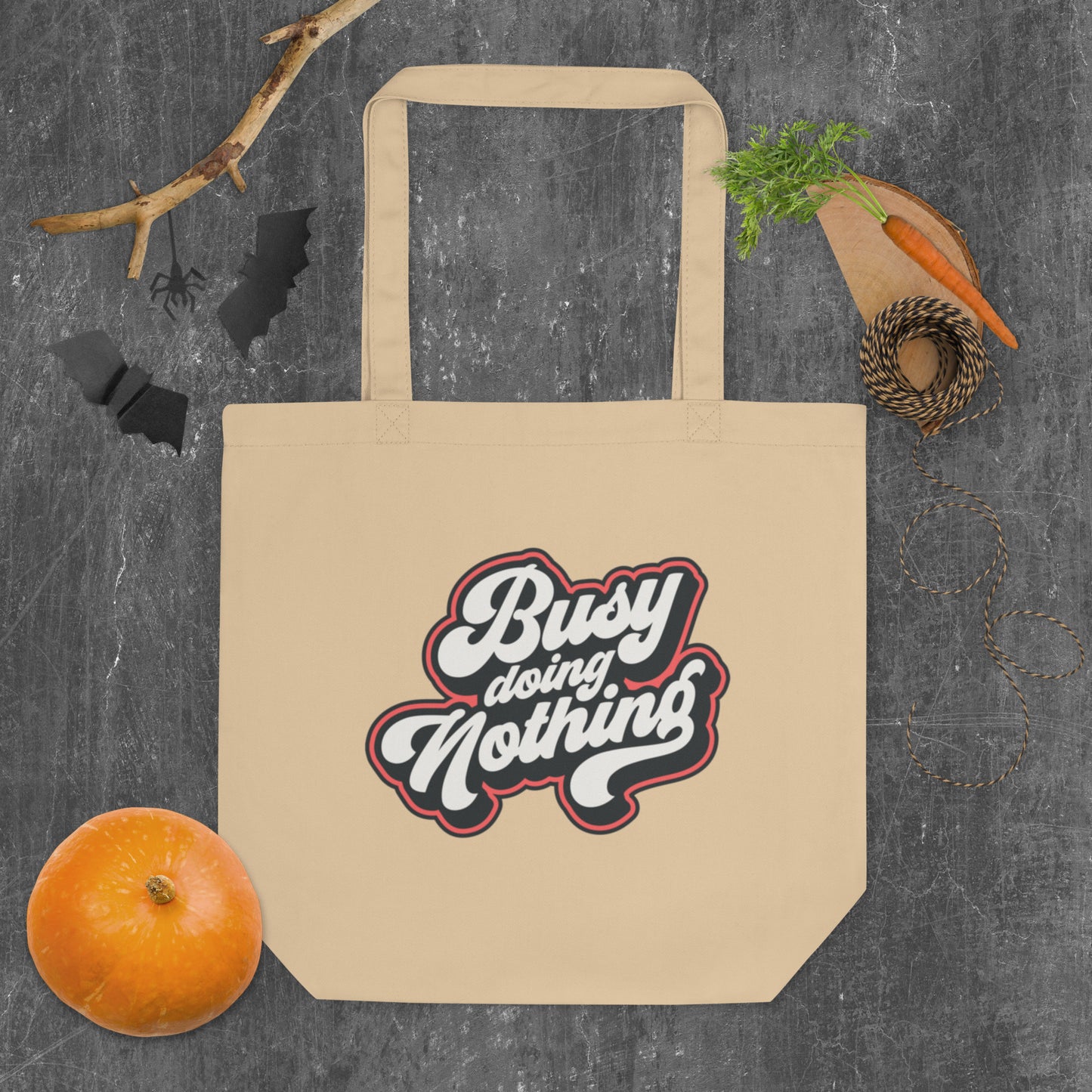 Busy Doing Nothing - Eco Tote Bag