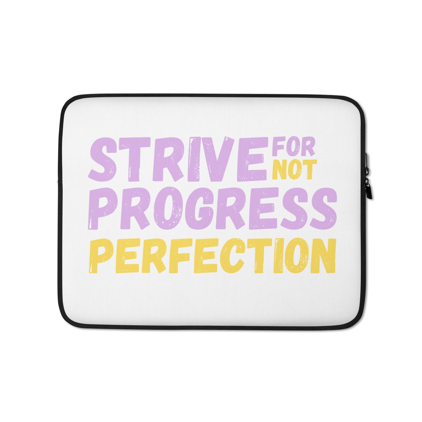 Strive-For-Progress-Not-Perfection - Laptop Sleeve