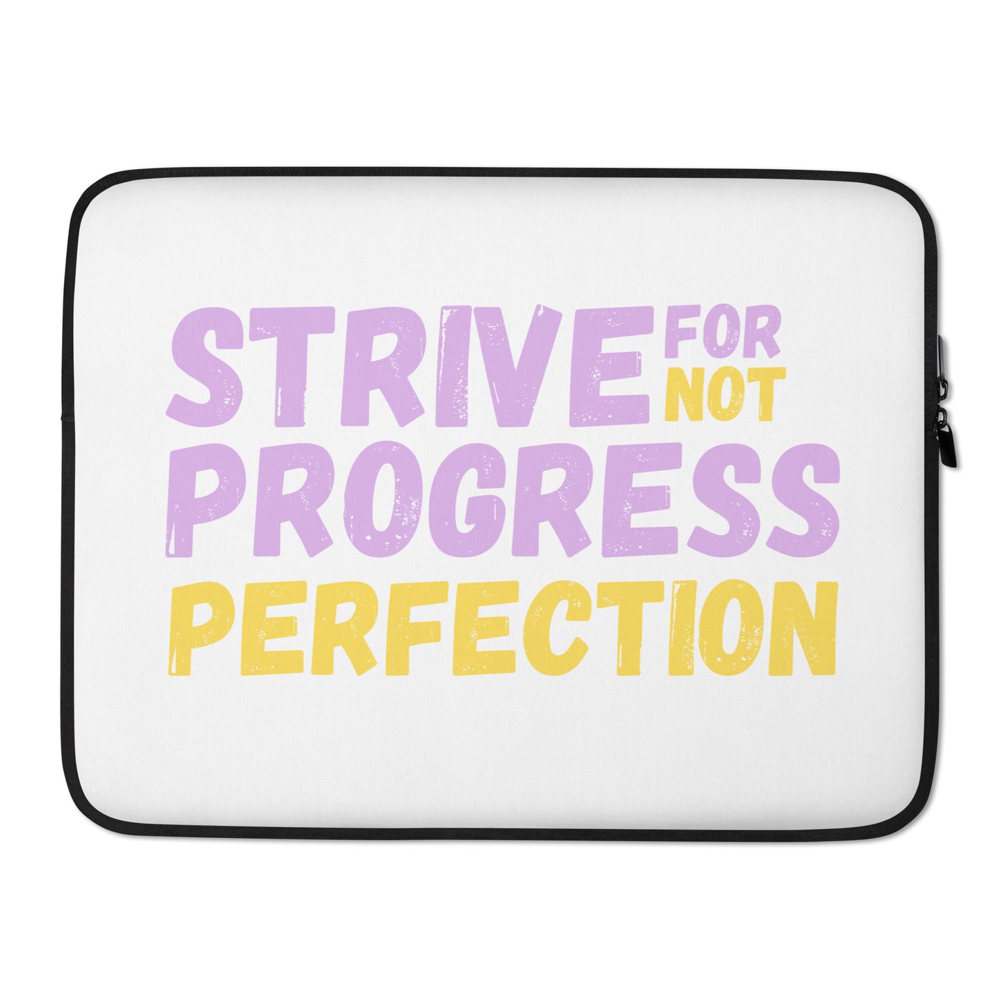 Strive-For-Progress-Not-Perfection - Laptop Sleeve