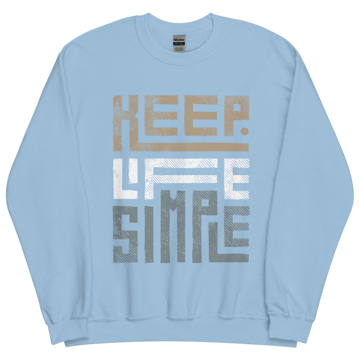 Keep Life Simple - Unisex Sweatshirt