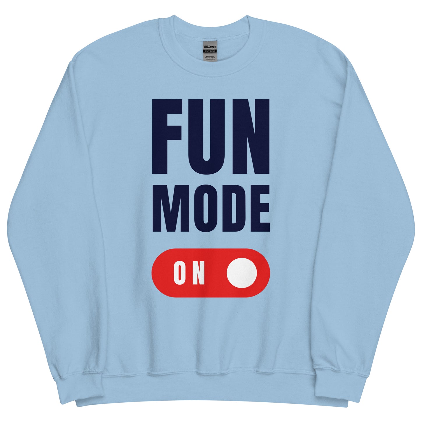 Fun Mode On - Unisex Sweatshirt