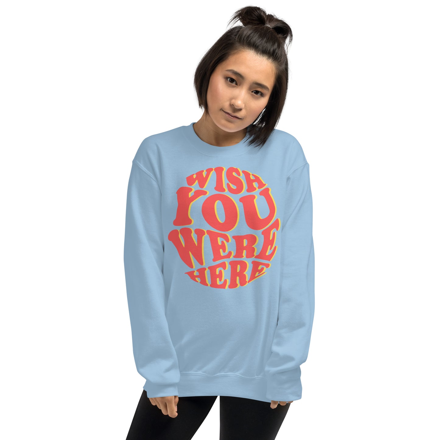 Wish You Were Here - Unisex Sweatshirt