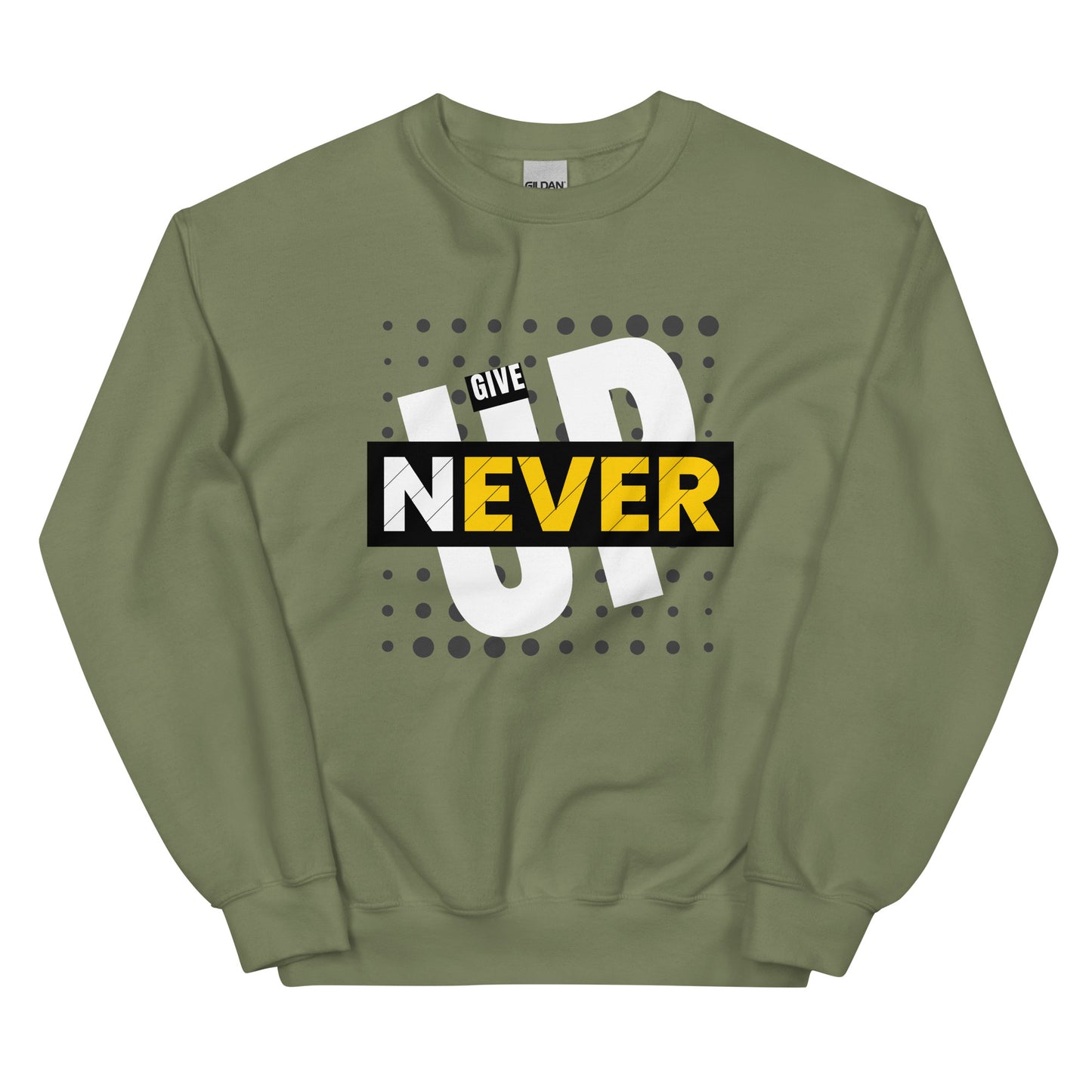 Never Give Up - Unisex Sweatshirt