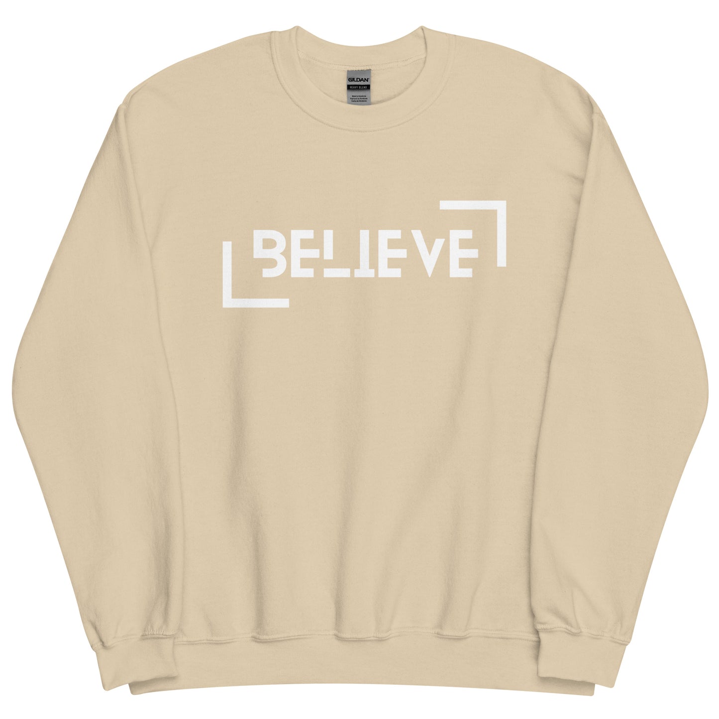 BELIEVE - Unisex Sweatshirt