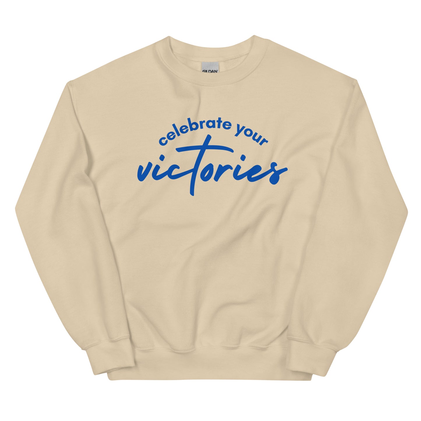 Celebrate Your Victories - Unisex Sweatshirt