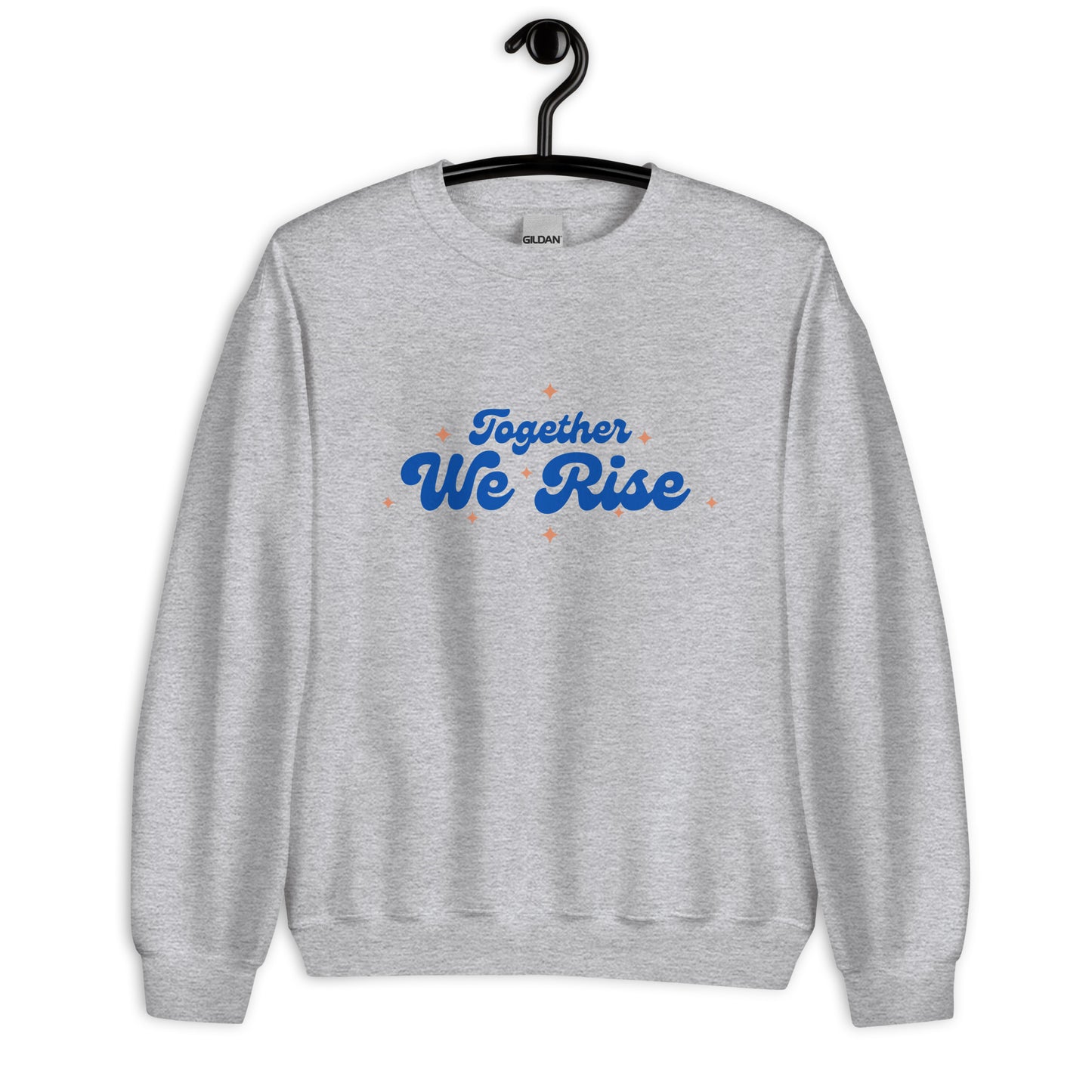 Together We Rise - Unisex Sweatshirt