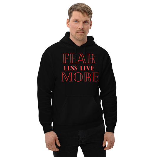 Fear-Less-Live-More - Unisex Hoodie