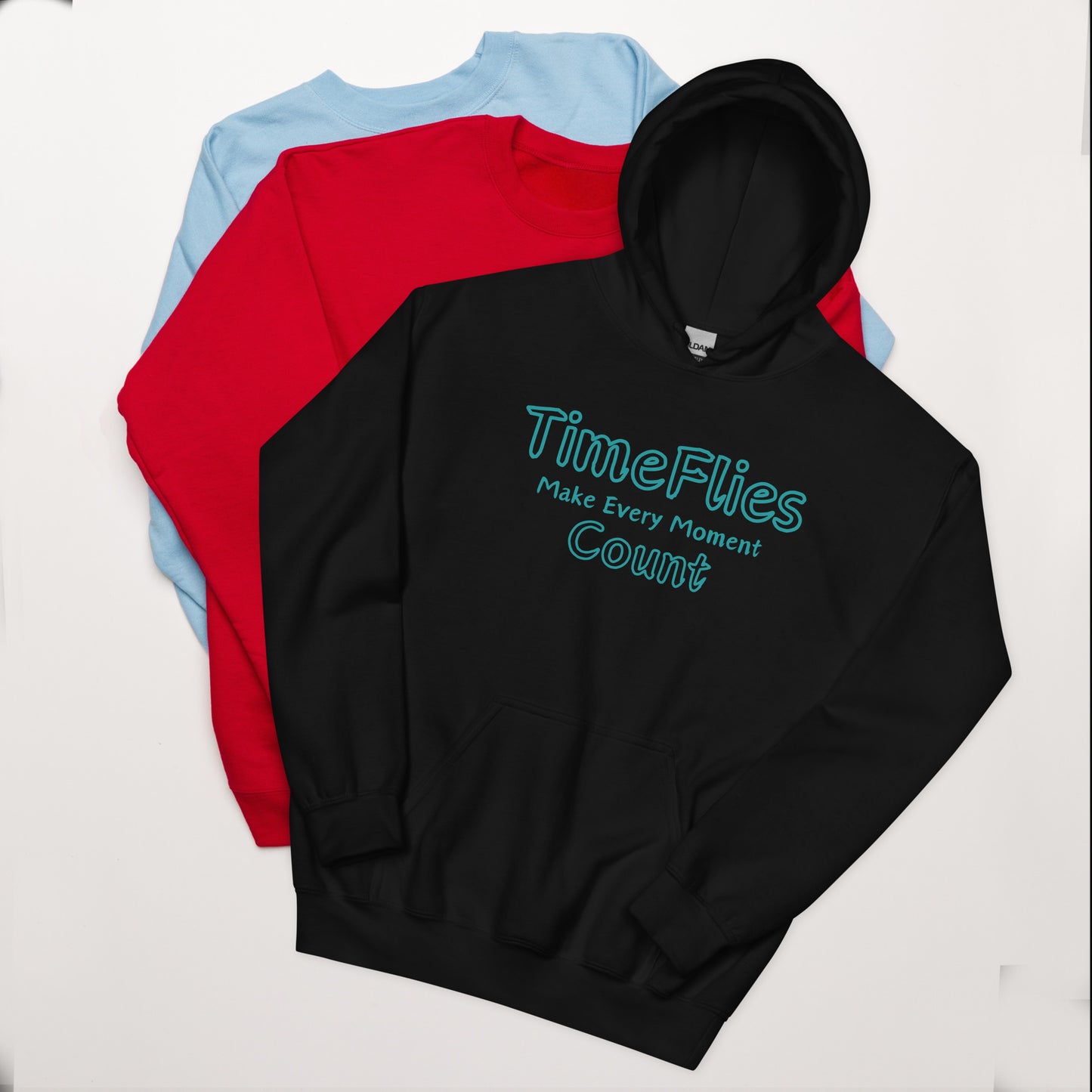 Time-Flies-Make-Every-Moment-Count - Unisex Hoodie