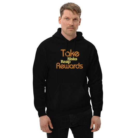 Take-Risks-Reap-Rewards - Unisex Hoodie