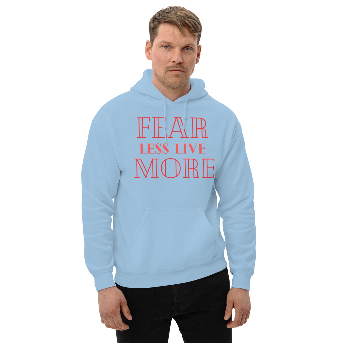 Fear-Less-Live-More - Unisex Hoodie