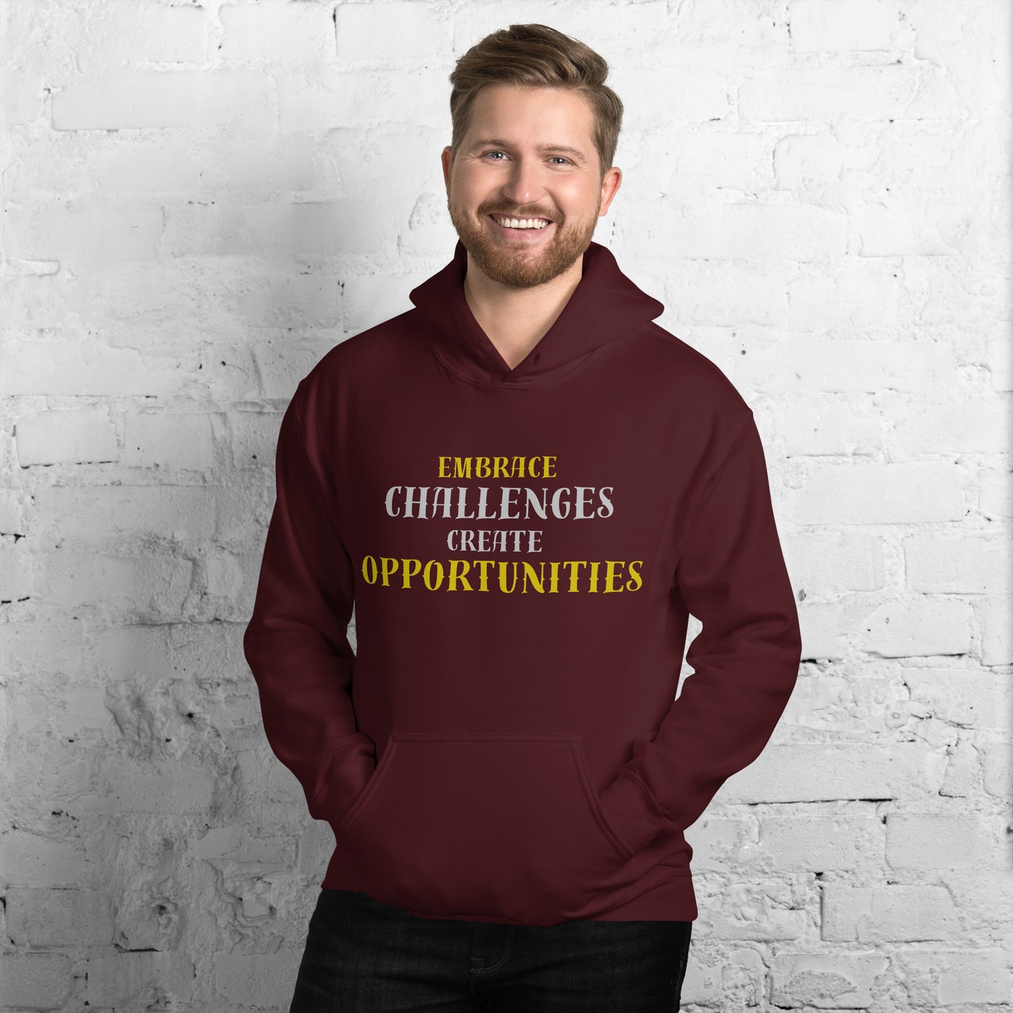 Embrace-Challenges-Create-Opportunities - Unisex Hoodie