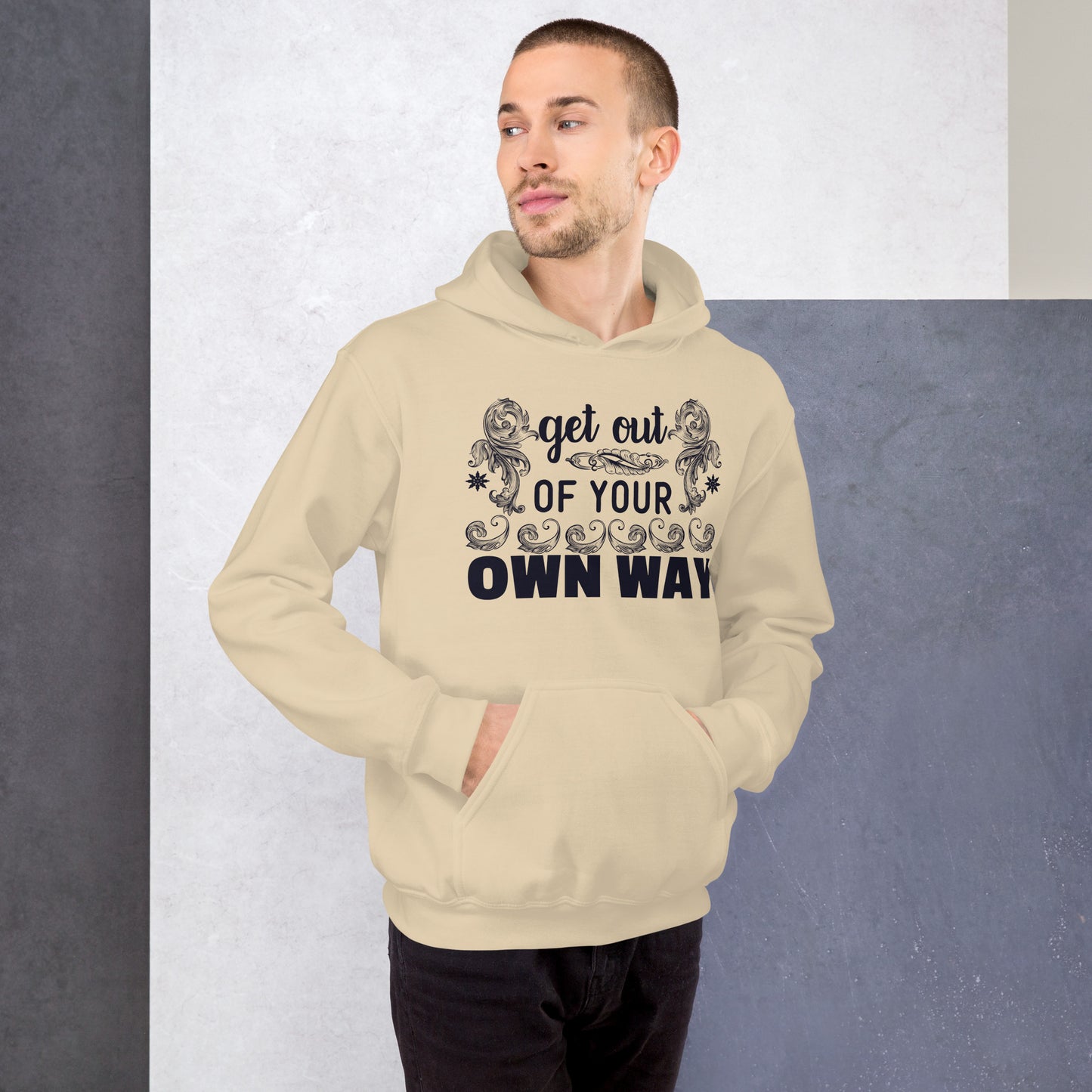 Get Out Of Your Own Way - Unisex Hoodie