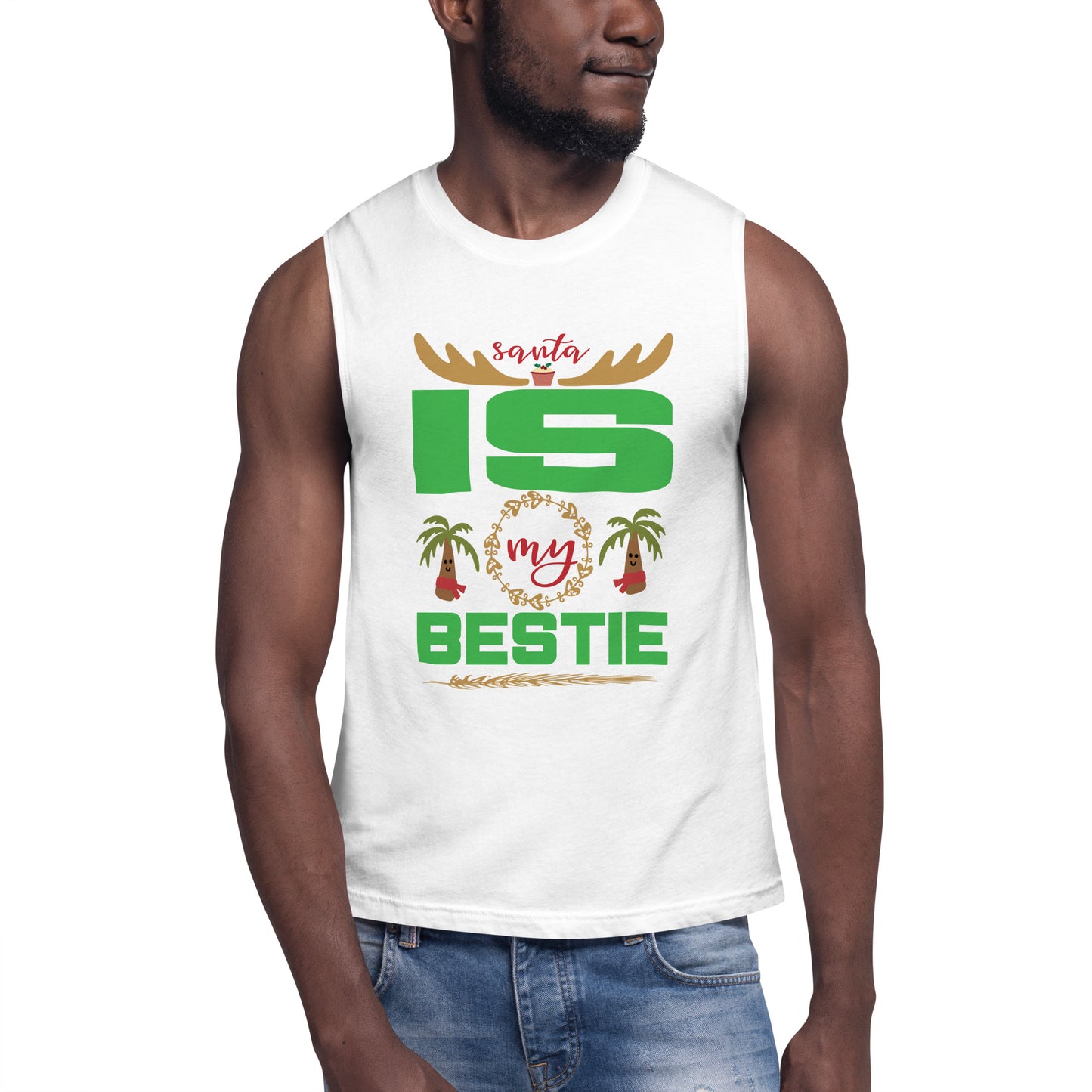 Santa Is My Bestie - Muscle Shirt