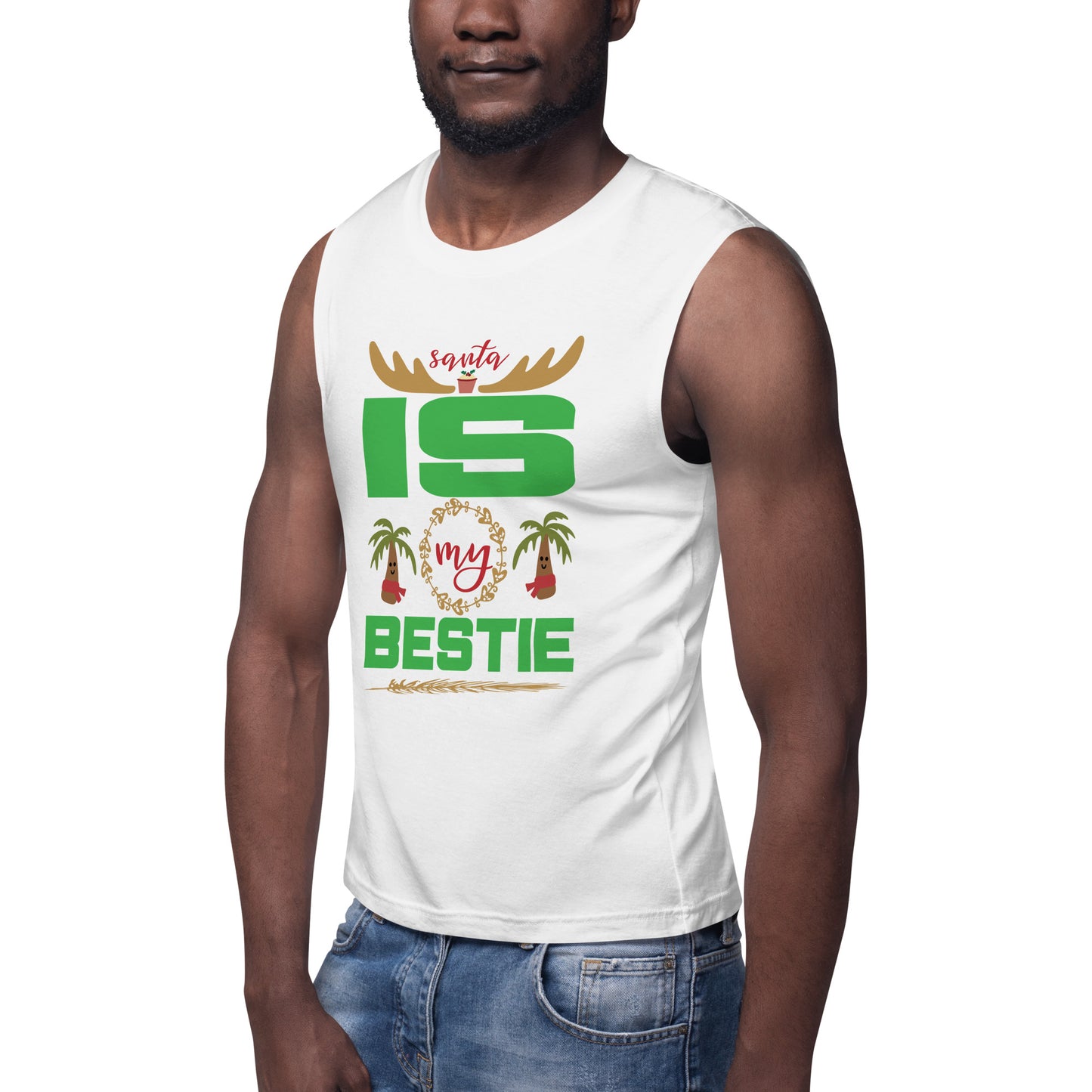 Santa Is My Bestie - Muscle Shirt