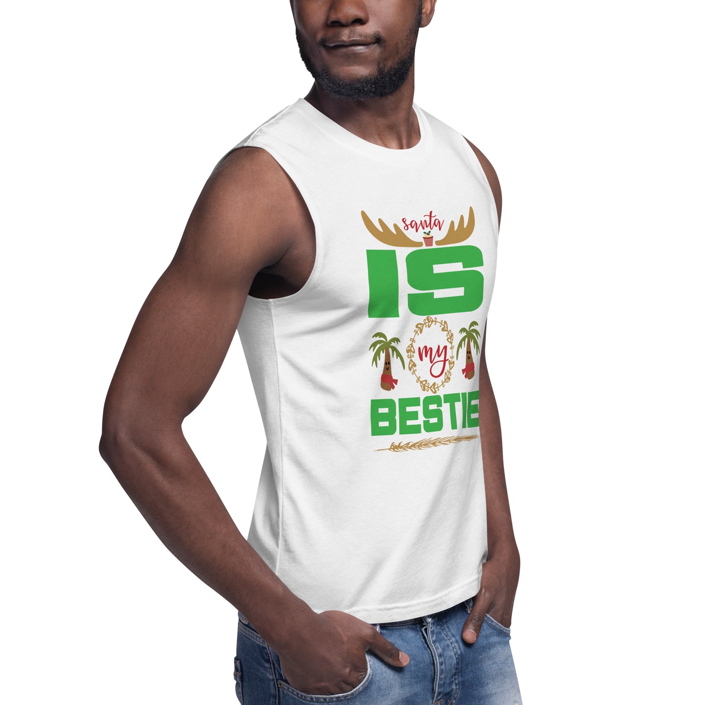 Santa Is My Bestie - Muscle Shirt