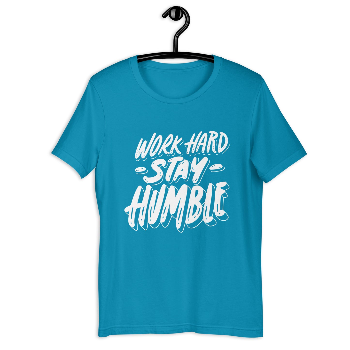 Work Hard Stay Humble - Unisex t-shirt