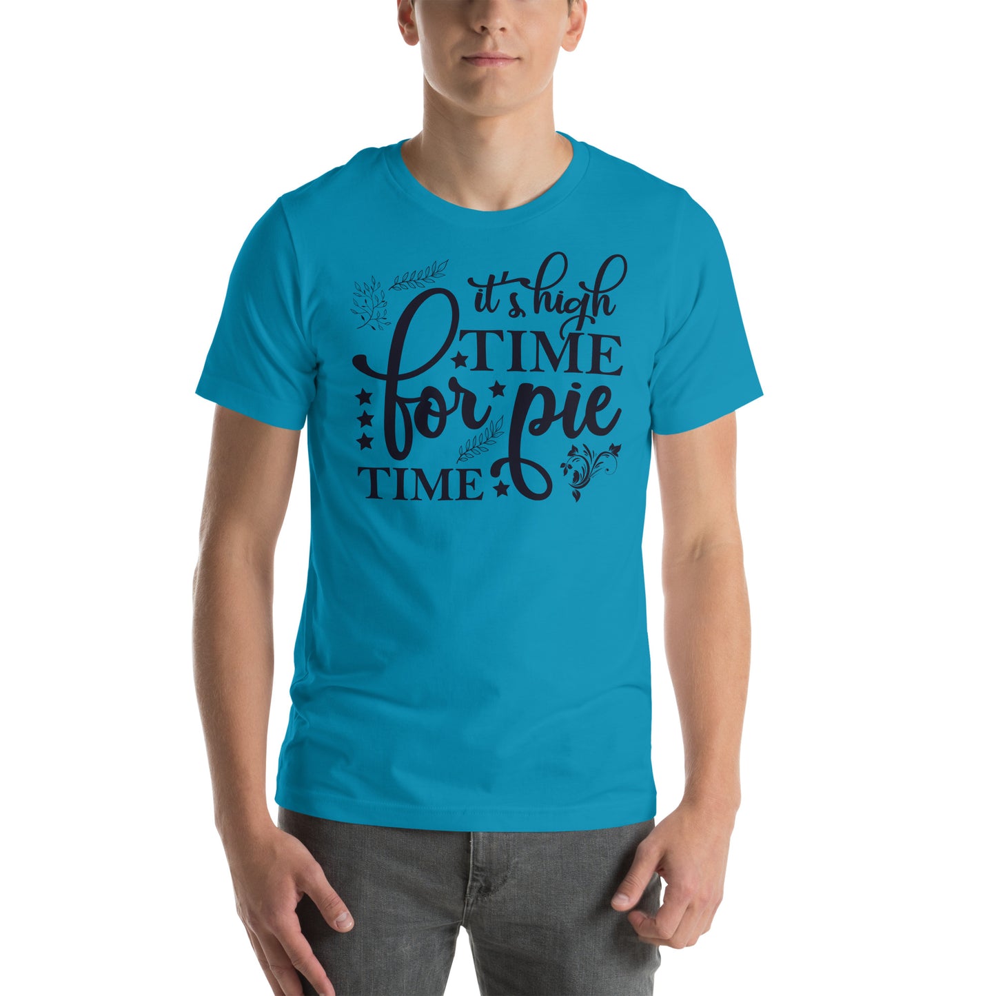 Its High Time For Pie Time - Unisex t-shirt