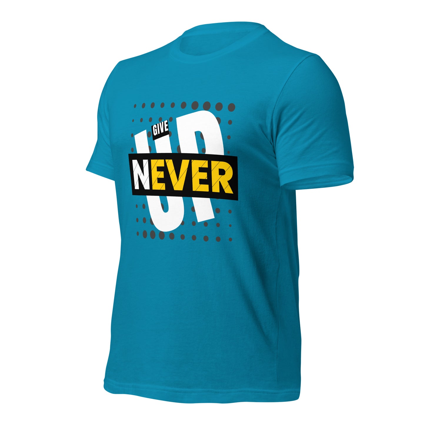 Never Give Up - Unisex t-shirt