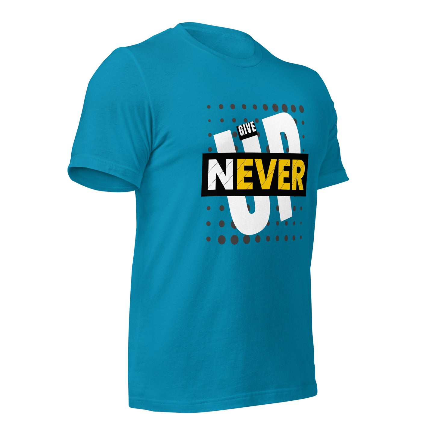 Never Give Up - Unisex t-shirt