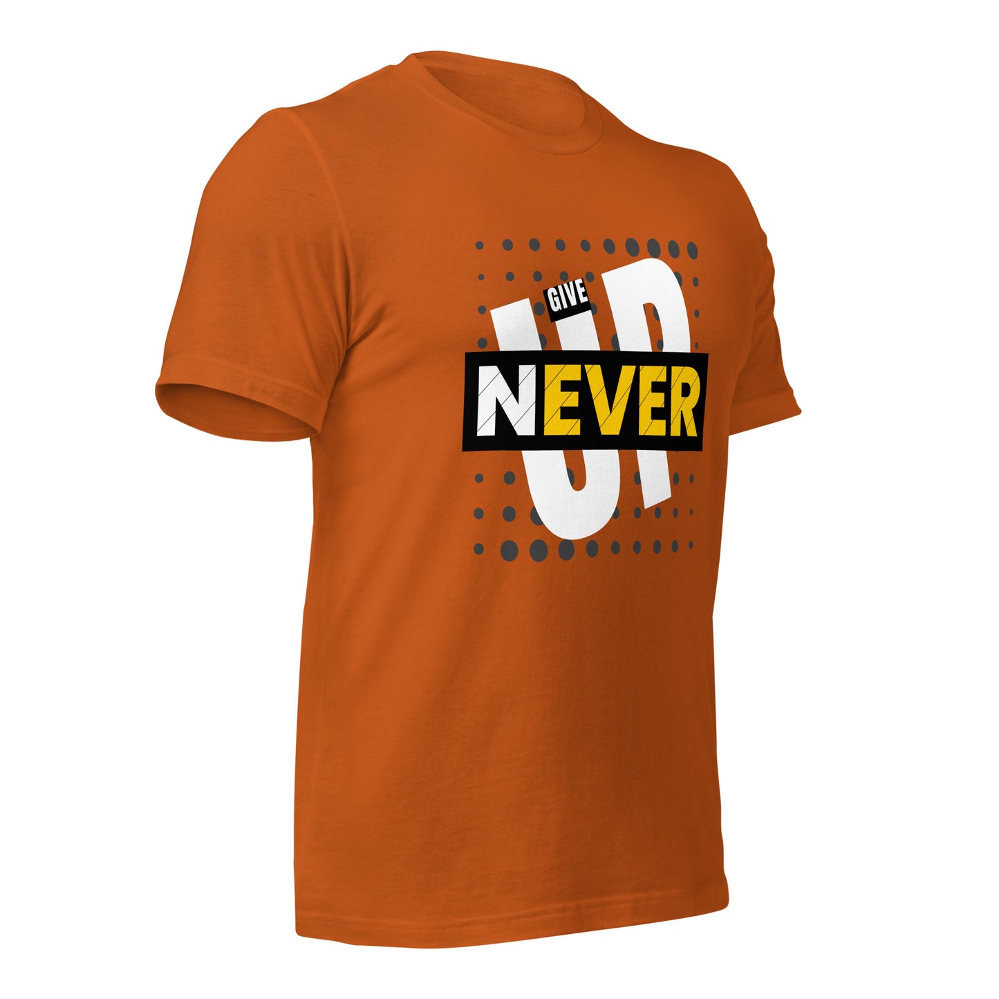 Never Give Up - Unisex t-shirt