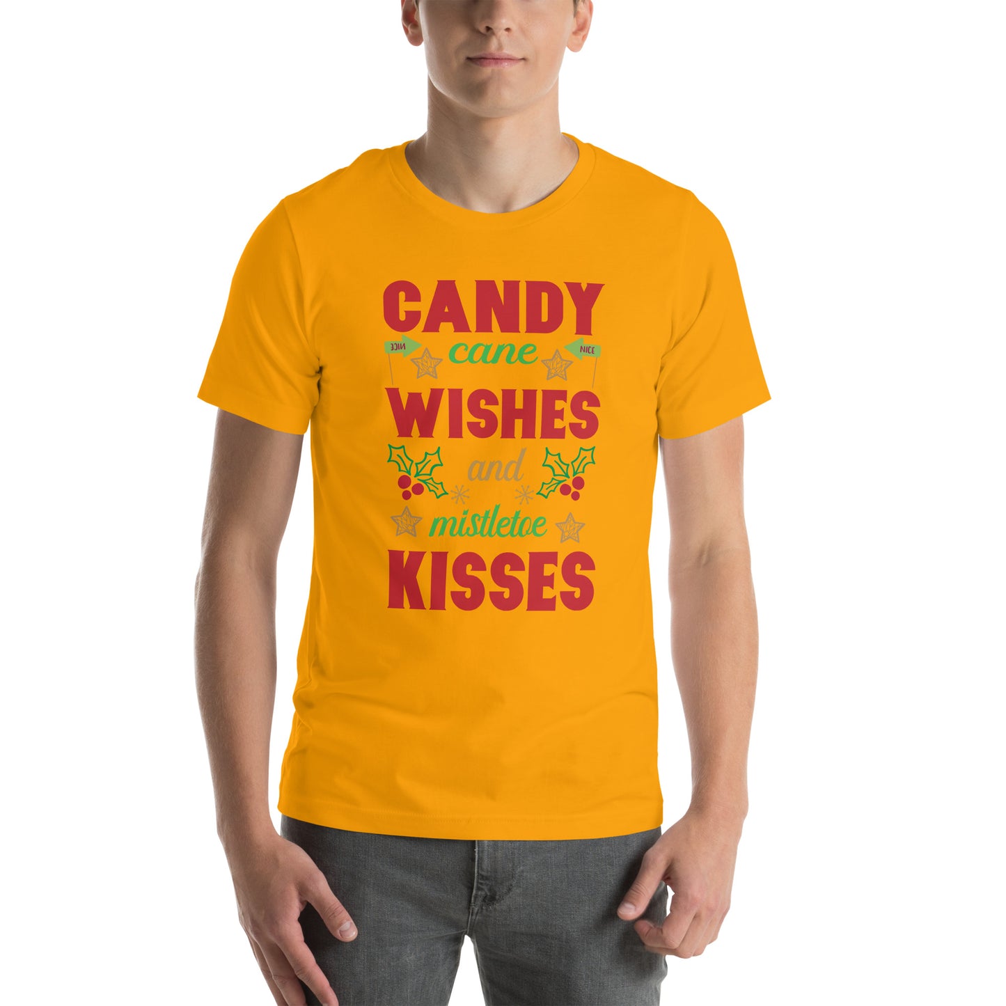 Candy Cane Wishes And Mistletoe Kisses - Unisex t-shirt