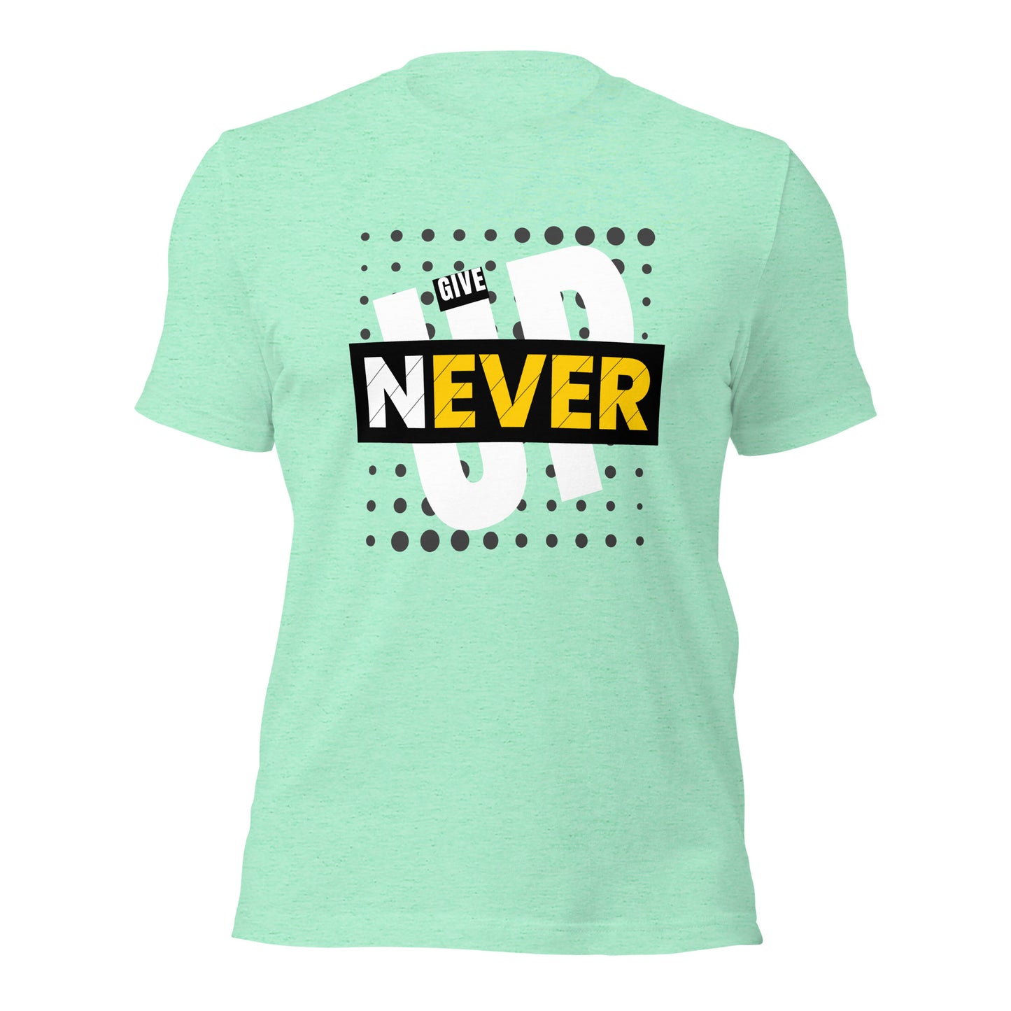 Never Give Up - Unisex t-shirt