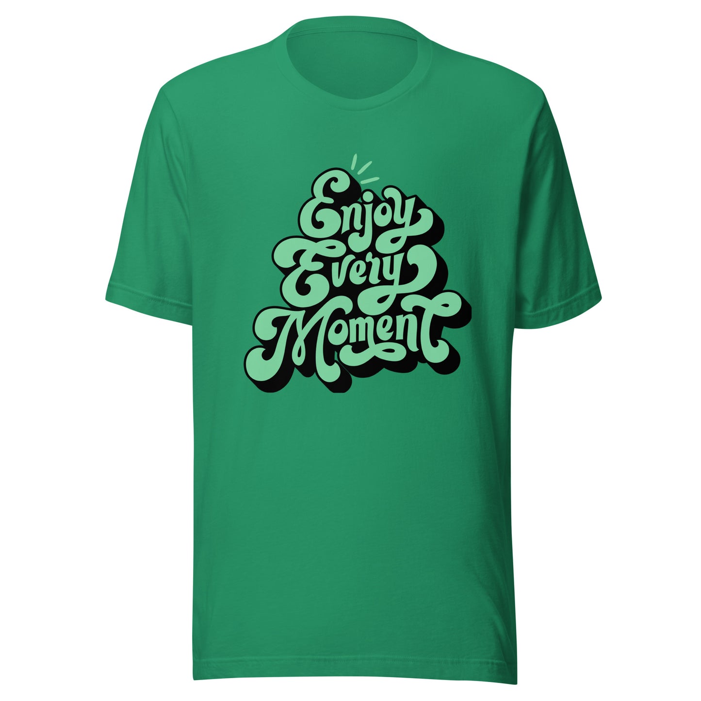 Enjoy Every Moment - Unisex t-shirt