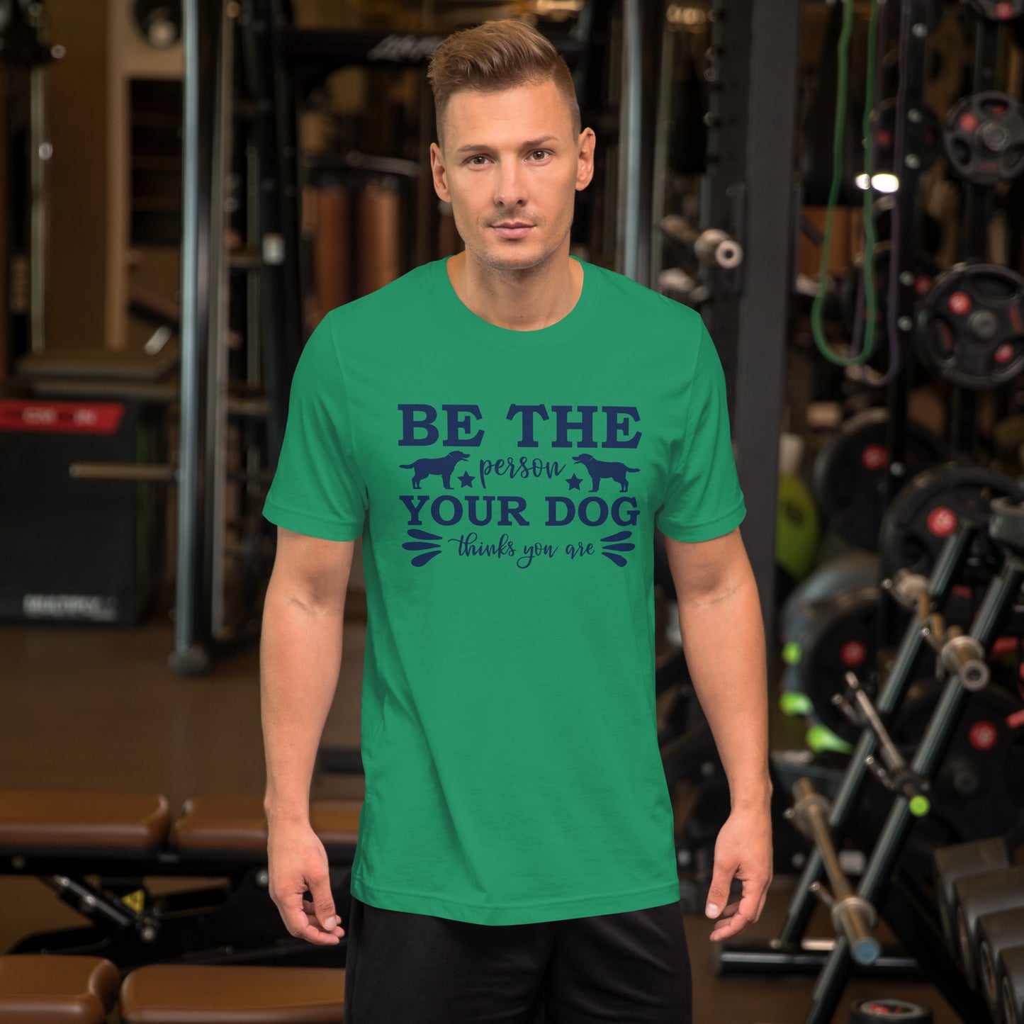 Be The Person Your Dog Thanks You are - Unisex t-shirt