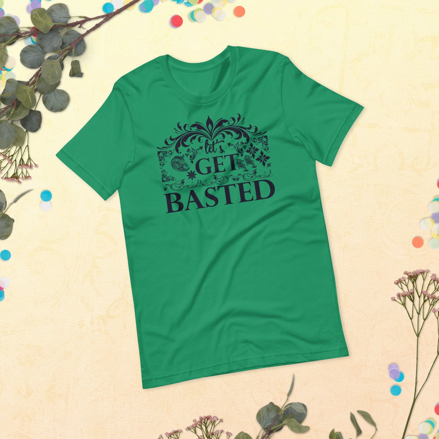 Let's Get Basted - Unisex t-shirt