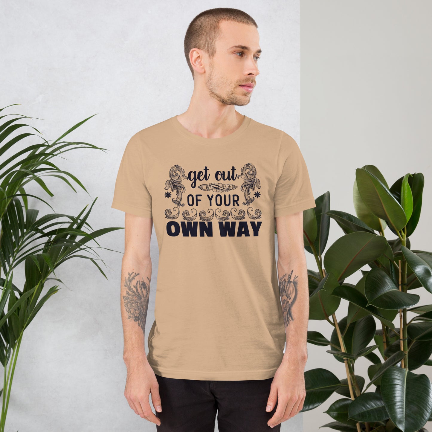 Get Out Of Your Own Way - Unisex t-shirt