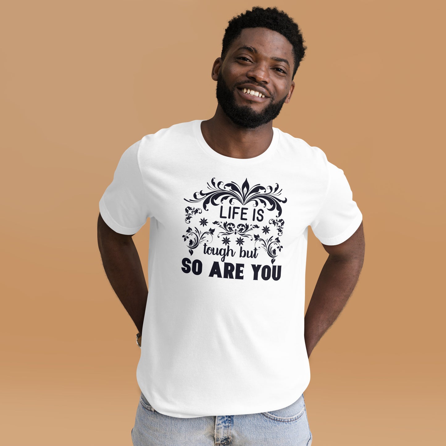 Life Tough But So Are You - Unisex t-shirt