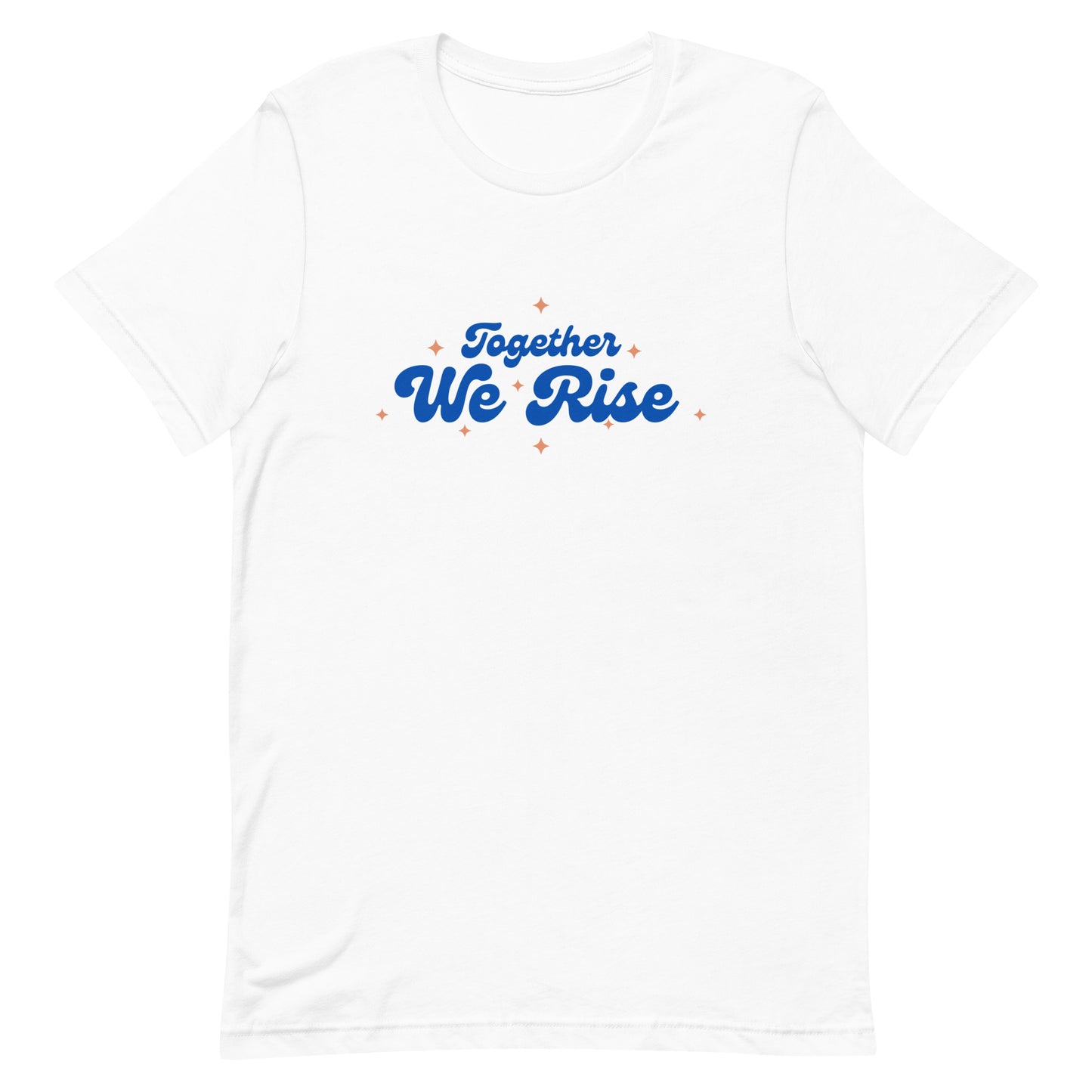 Together We Rise - Unisex t-shirt