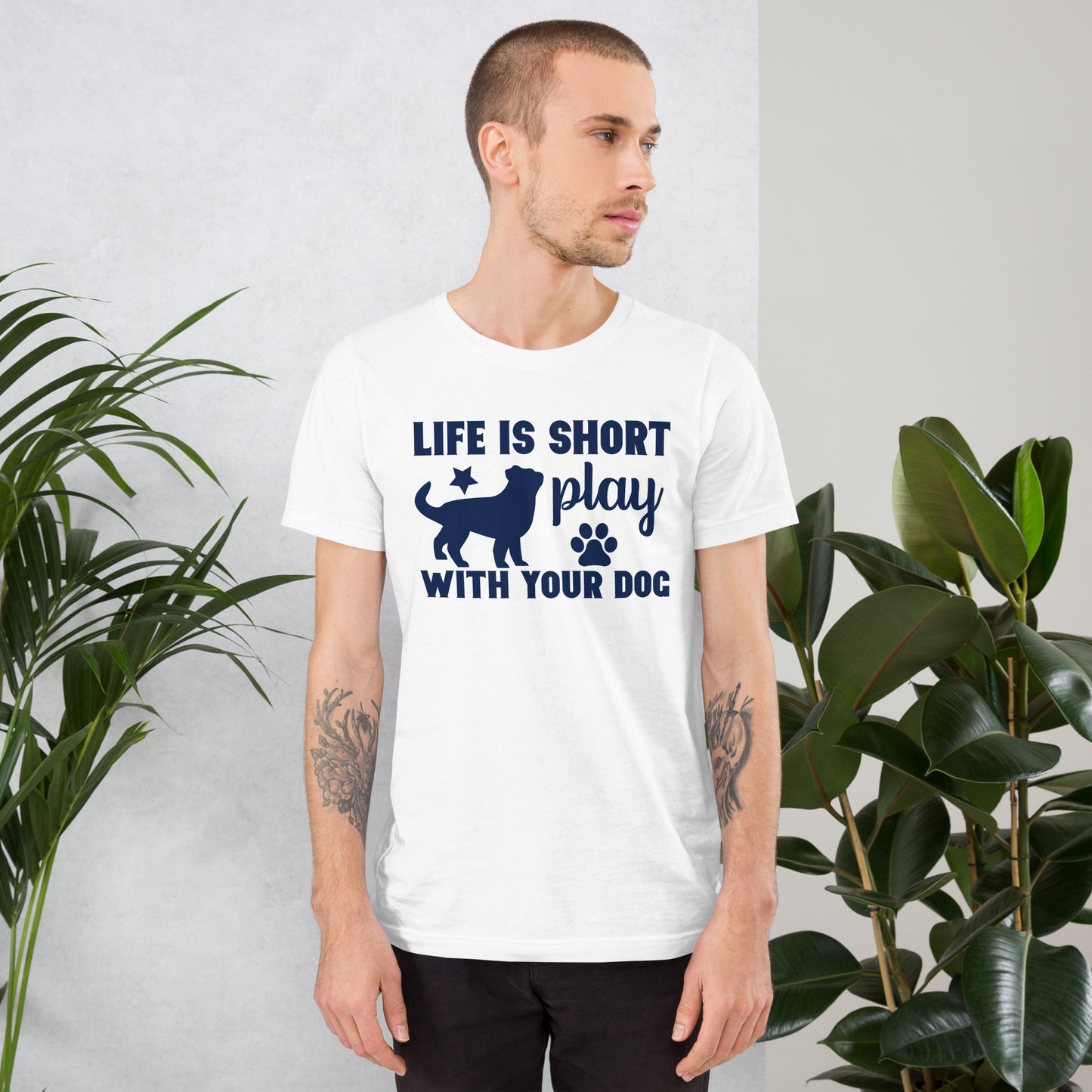 Life Is Short Play With Your Dog - Unisex t-shirt