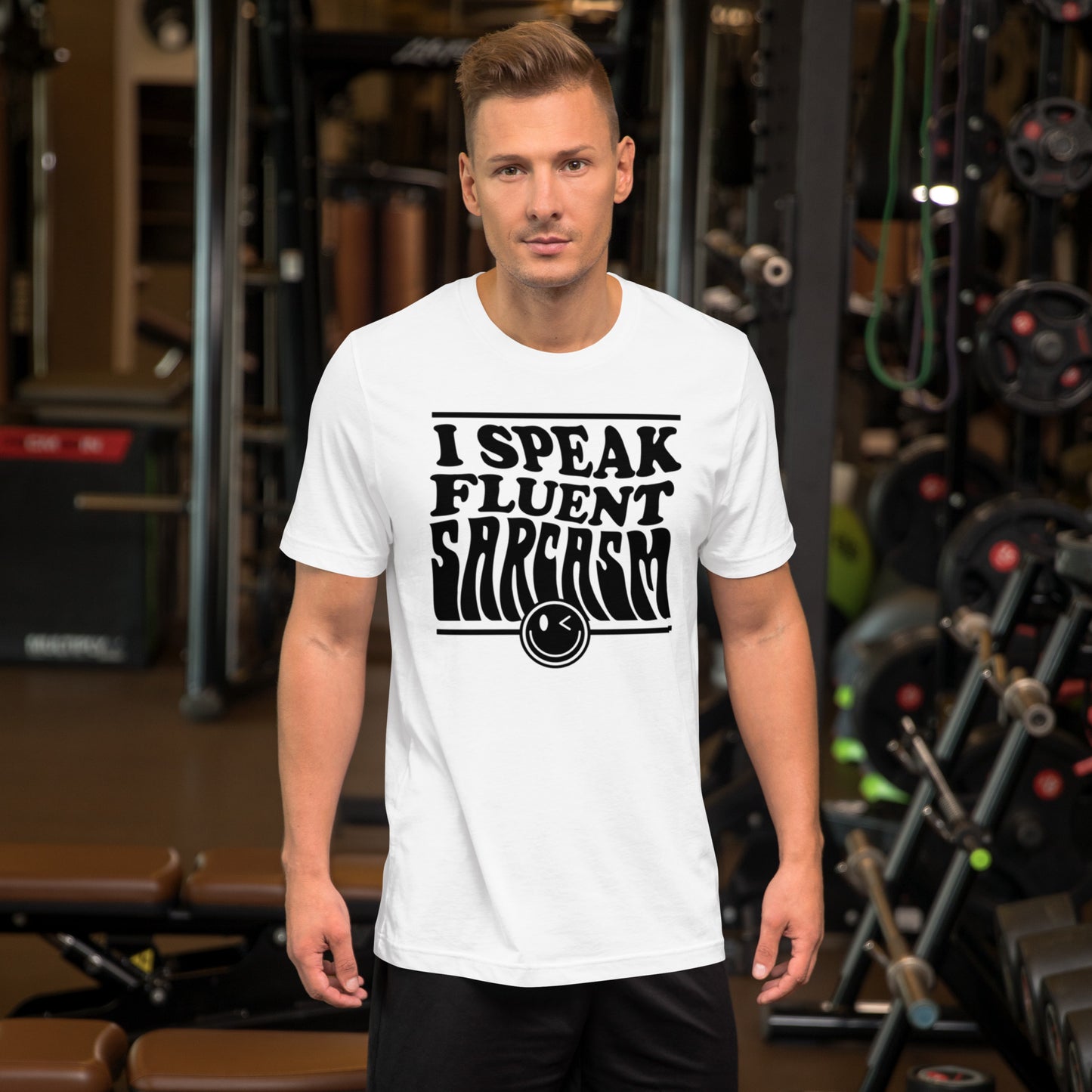 I Speak Fluent Sarcasm - Unisex t-shirt