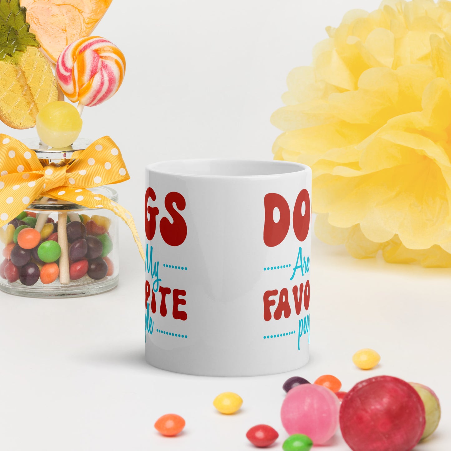 Dogs Are My Favorite People - White glossy mug