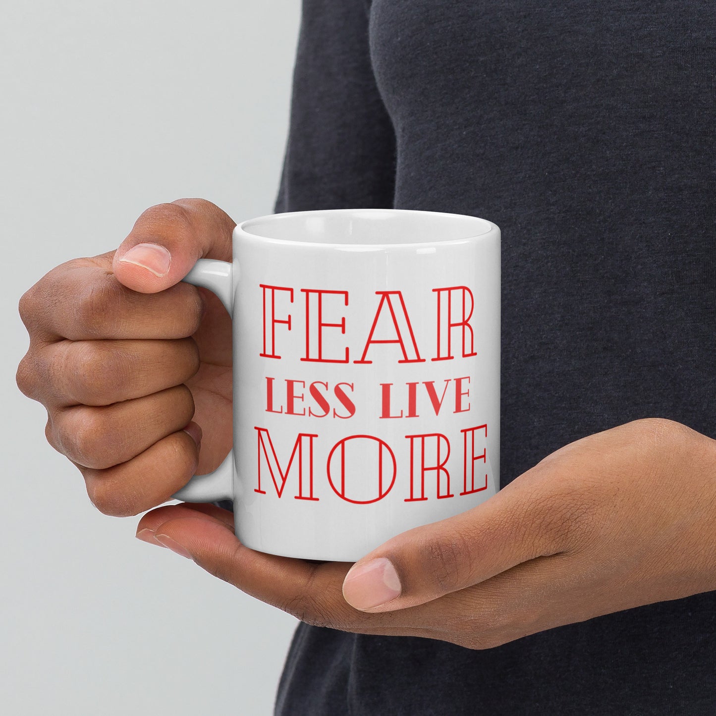 Fear-Less-Live-More - White glossy mug