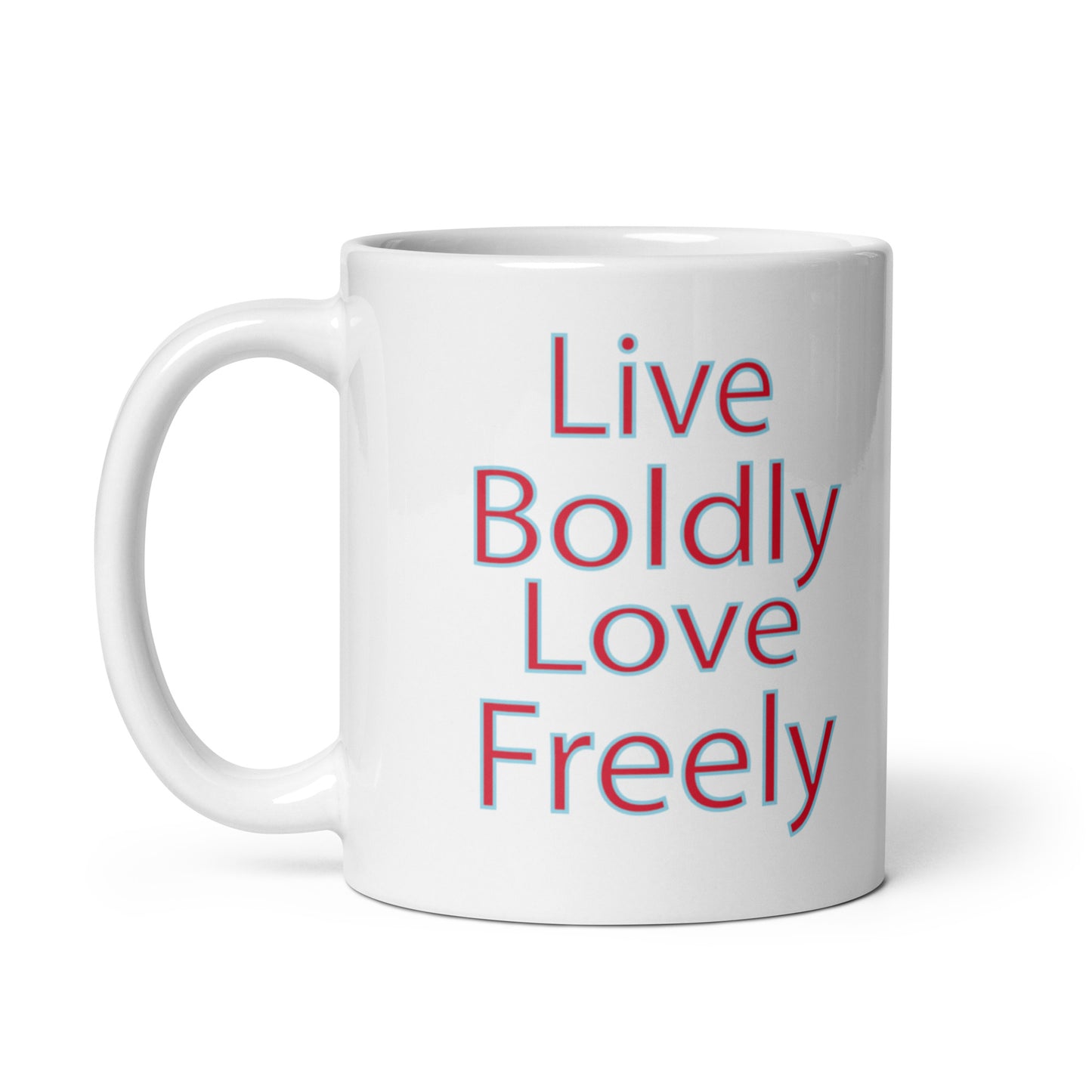 Live-Boldly-Love-Freely - White glossy mug